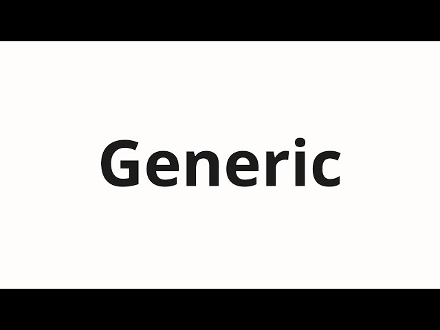 Generic logo. Black font with the word Generic in the middle of a white rectangle